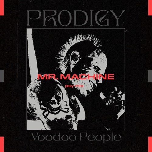 The Prodigy - Voodoo People (Mr.Machine Edit) [No Mercy]
