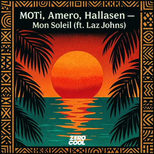 MOTi, Amero  Hallasen - Mon Soleil (feat. Laz Johns) (Original Mix) 