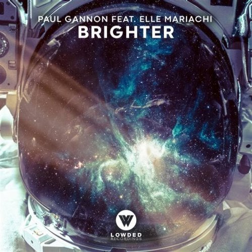Paul Gannon - Brighter (Feat. Elle Mariachi)