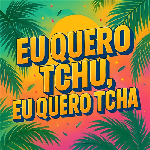 Geo Da Silva  Canello - Eu Quero Tchu, Eu Quero Tcha (Extended Mix) 