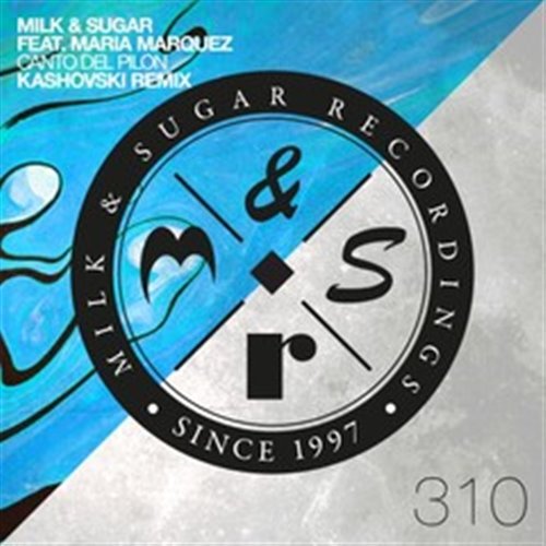 Milk  Sugar, Maria Marquez - Canto Del Pilon (Kashovski Remix) 