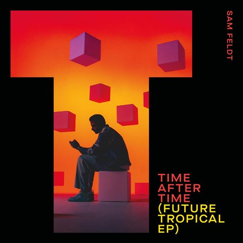 Sam Feldt - Time After Time (Future Tropical Extended Mix) 