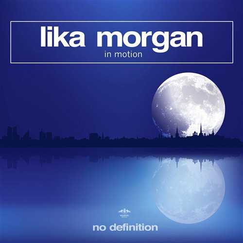 Lika Morgan - In Motion（Gunpowder Bootleg） 小