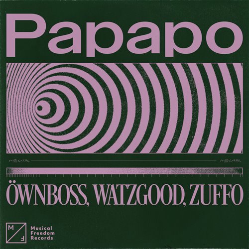 Öwnboss,Zuffo,Watzgood - Papapo (JEROM EDIT)