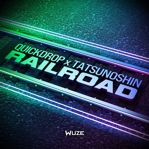 Quickdrop, Tatsunoshin - Railroad (165 Extended Edit)
