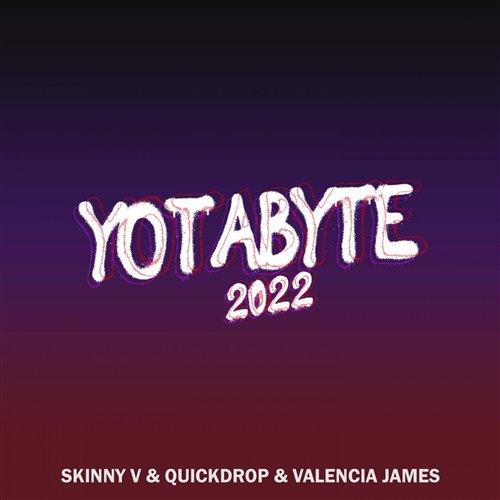 Quickdrop, Valencia James, Skinny V - Turn It up (Yotabyte 2022) (Extended Mix)