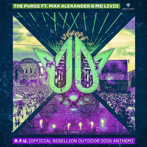The Purge, Max Alexander  Mc Livid - R.F.U. (Official REBELLiON Outdoor 2025 Anthem) 