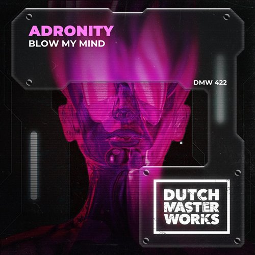 Adronity - Blow My Mind (Original Mix) 