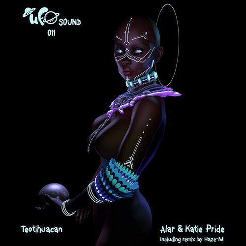 Alar  Katie Pride — Teotihuacan (Original Mix) [UFO Sound]