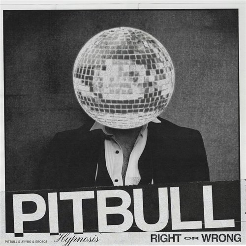 Pitbull, AYYBO  ero808 - RIGHT OR WRONG (HYPNOSIS) (MarkCutz Rump Shaker 105-125 Toneplay Transition Dirty)