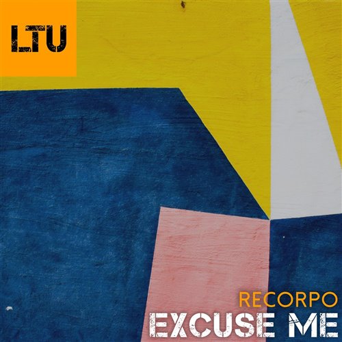 Excuse Me (Original Mix) [EXCUSEZ RECORDS]