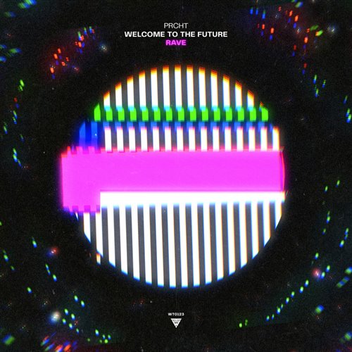 PRCHT - Welcome To The Future (Rave) (OUT NOW)