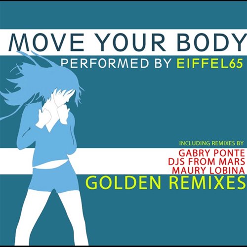 Eiffel  - Move your body (Gabry Ponte extended rework)