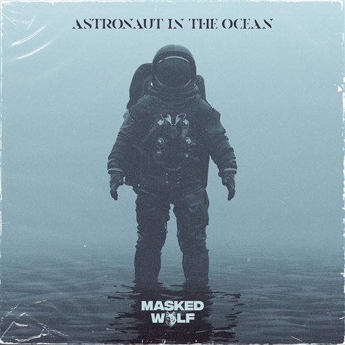 公告牌说唱Masked Wolf - Astronaut In The Ocean (A