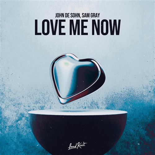 John De Sohn  Sam Gray - Love Me Now (Original Mix) 