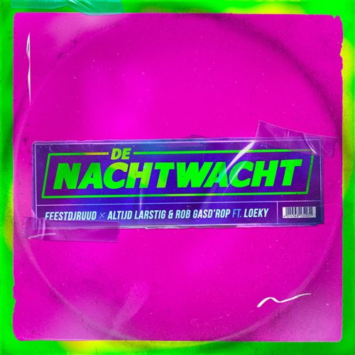 FeestDJRuud x Altijd Larstig  Rob Gasd'rop feat. Loeky - De Nachtwacht (Extended Mix)