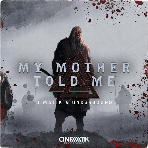 Dimatik, Und3rsound - My Mother Told Me