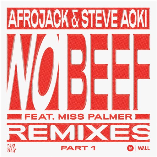 Afrojack,Steve Aoki,Miss Palmer - No Beef (feat. Miss Palmer) [Riot Ten  Crankdat Remix]