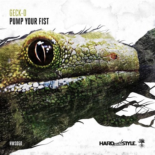 Geck-O - Pump Your Fist (Original Mix)
