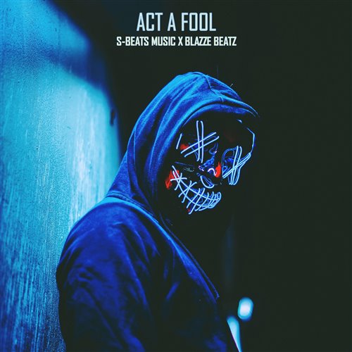 Act A Fool Remix Dj Scrit
