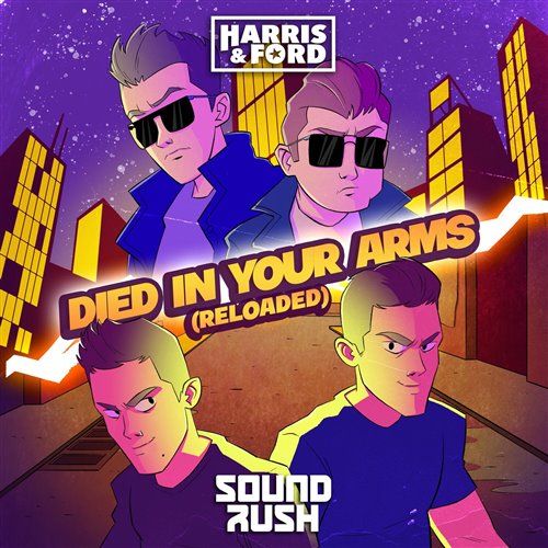 Harris  Ford, Sound Rush - Died In Your Arms (Reloaded) (Extended Mix)