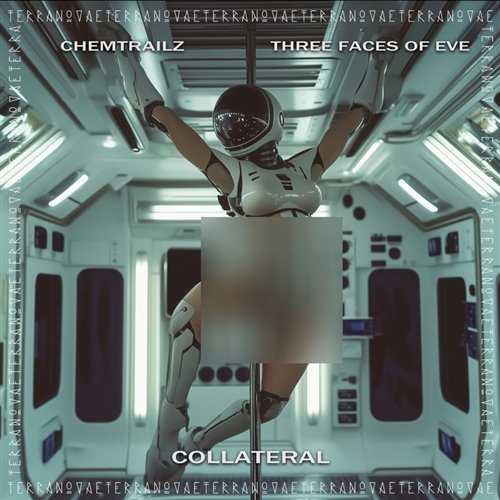 Chemtrailz, Three Faces Of Eve - Collateral (Original Mix) 