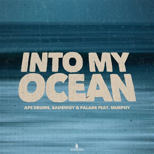 Murphy, Ape Drums, Palane  Badbwoy - Into My Ocean (Extended Mix) 