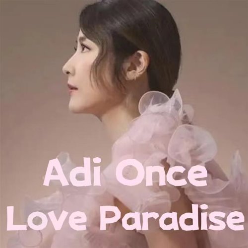 陈慧琳 - Love Paradise (AdiOnce Radio remix）
