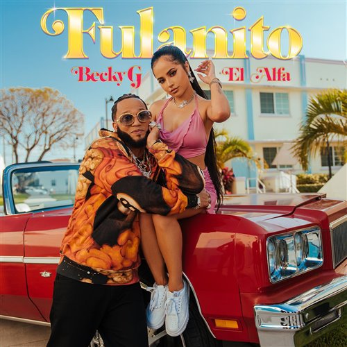 Becky G,El Alfa - Fulanito