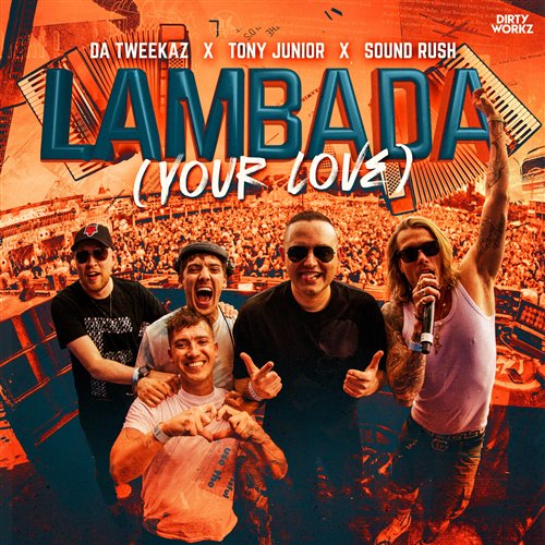 Da Tweekaz x Tony Junior x Sound Rush - Lambada (Your Love) (FY Flip)