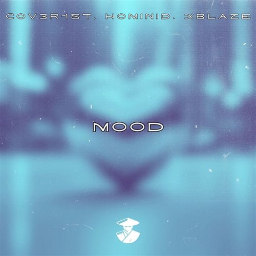 CØV3R1st, Hominid  XBLAZE - Mood (Original Mix) 