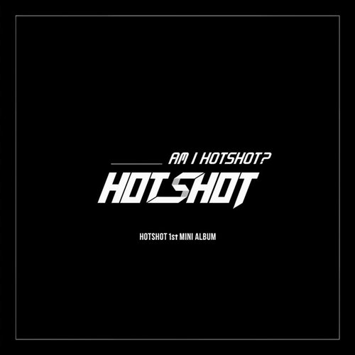 핫샷 (HOTSHOT) - Watch out