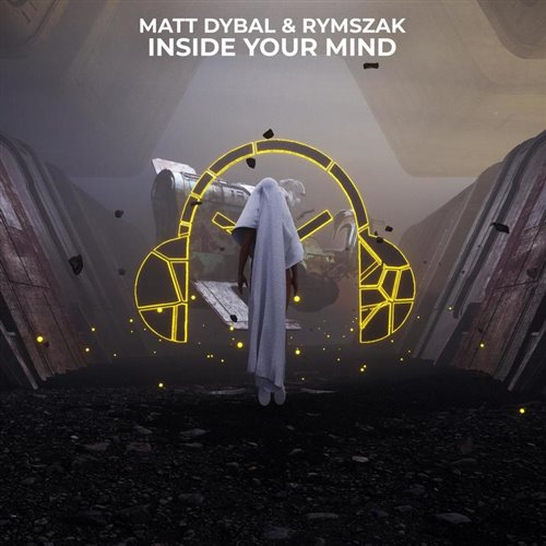 Matt Dybal, rymszaK - Inside Your Mind (Extended Mix) 新歌推荐
