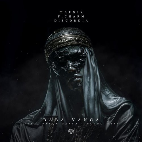 Marnik, F.Charm, Discordia, Paula Danca - Baba Vanga (Extended Mix) 