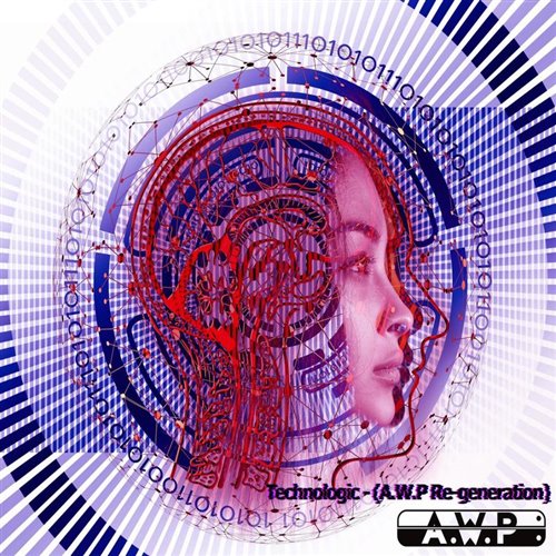 Technologic (A.W.P Re.Generation)