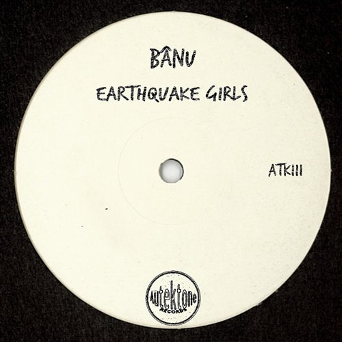 BâNU - Earthquake Girls