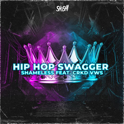 Shameless Feat CRKD VWS - Hip Hop Swagger REMIX COMP