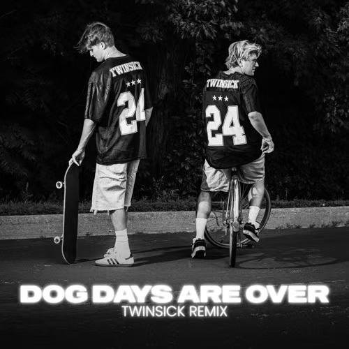 DOG DAYS (TWINSICK FESTIVAL EDIT)