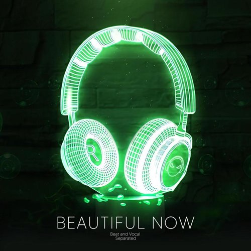 Beautiful Now 说散就散 (7Days Mashup)