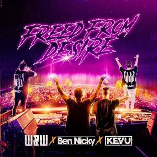 WW x Ben Nicky x KEVU - Freed From Desire (Extended Mix)