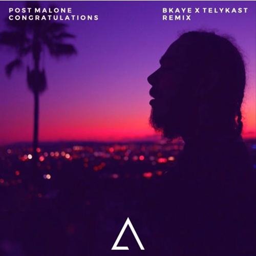 BKAYE; Post Malone; TELYKast - Congratulat-6