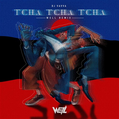 Well DJ Vavva TCHA TACHA TCHA 
