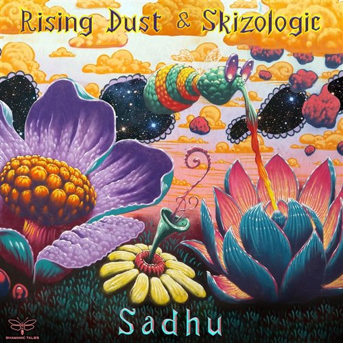 Rising Dust, Skizologic - Sadhu 