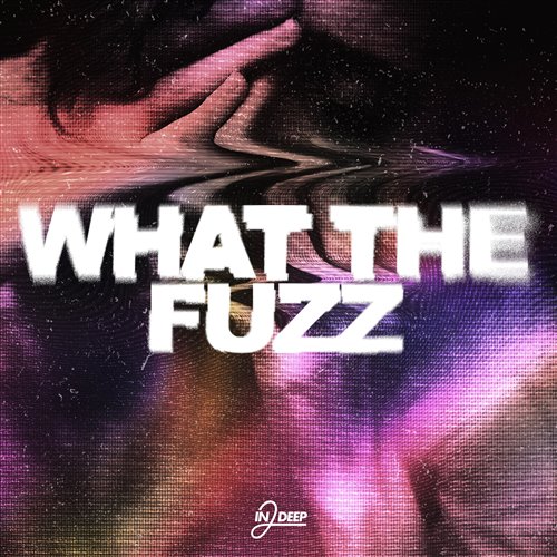  Deeper Purpose, MERYLL, Dansyn - What The Fuzz (Extended Mix) 