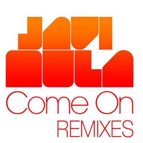 Come on [VAX Remix] - javi mula 