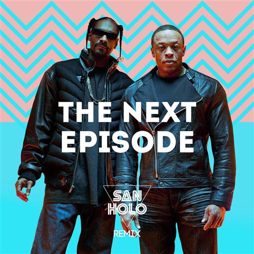Dr. Dre - The Next Episode San Holo Remix