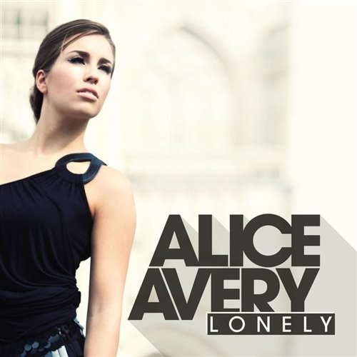 Alice Avery - Lonely  (Radio Edit)