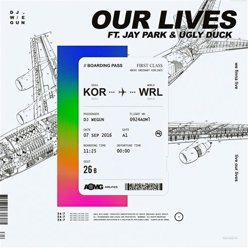 DJ Wegun - Our Lives (Feat. Jay Park  Ugly Duck)
