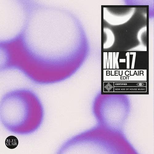 MK -  (Bleu Clair Edit)