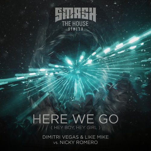 Dimitri Vegas  Like Mike - Here We Go (Hey Boy Hey Girl)